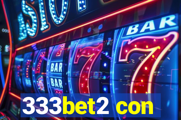 333bet2 con
